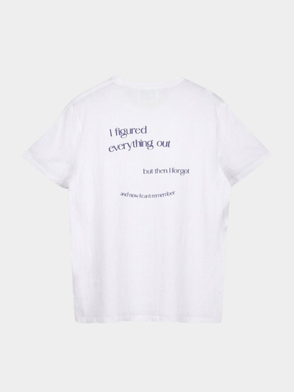 I Forgot T-shirt in White